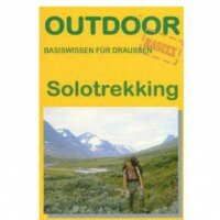 Solotrekking: Basiswissen für draussen