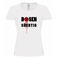 Dosensüchtig - Girlie Shirt (weiss)