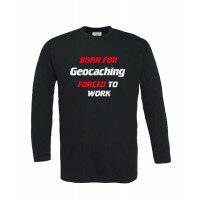 Born for Geocaching - Longsleeve (schwarz)