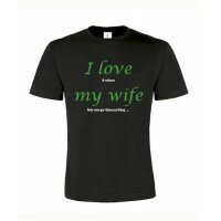 I love my wife, T-Shirt (schwarz/grün)