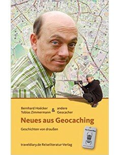 Neues aus Geocaching: Geschichten von draußen - Bernhard Hoëcker