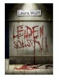 Leiden sollst Du (Laura Wulff)