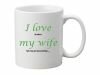 "I love my wife..." - Tee + Kaffeebecher