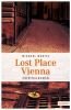 Lost Place Vienna - Geocaching Krimi, Michael Moritz